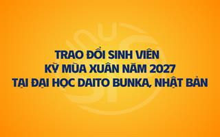 Thông báo chương trình trao đổi sinh viên tại Đại học Daito Bunka (DBU), Nhật Bản kỳ Xuân 2027